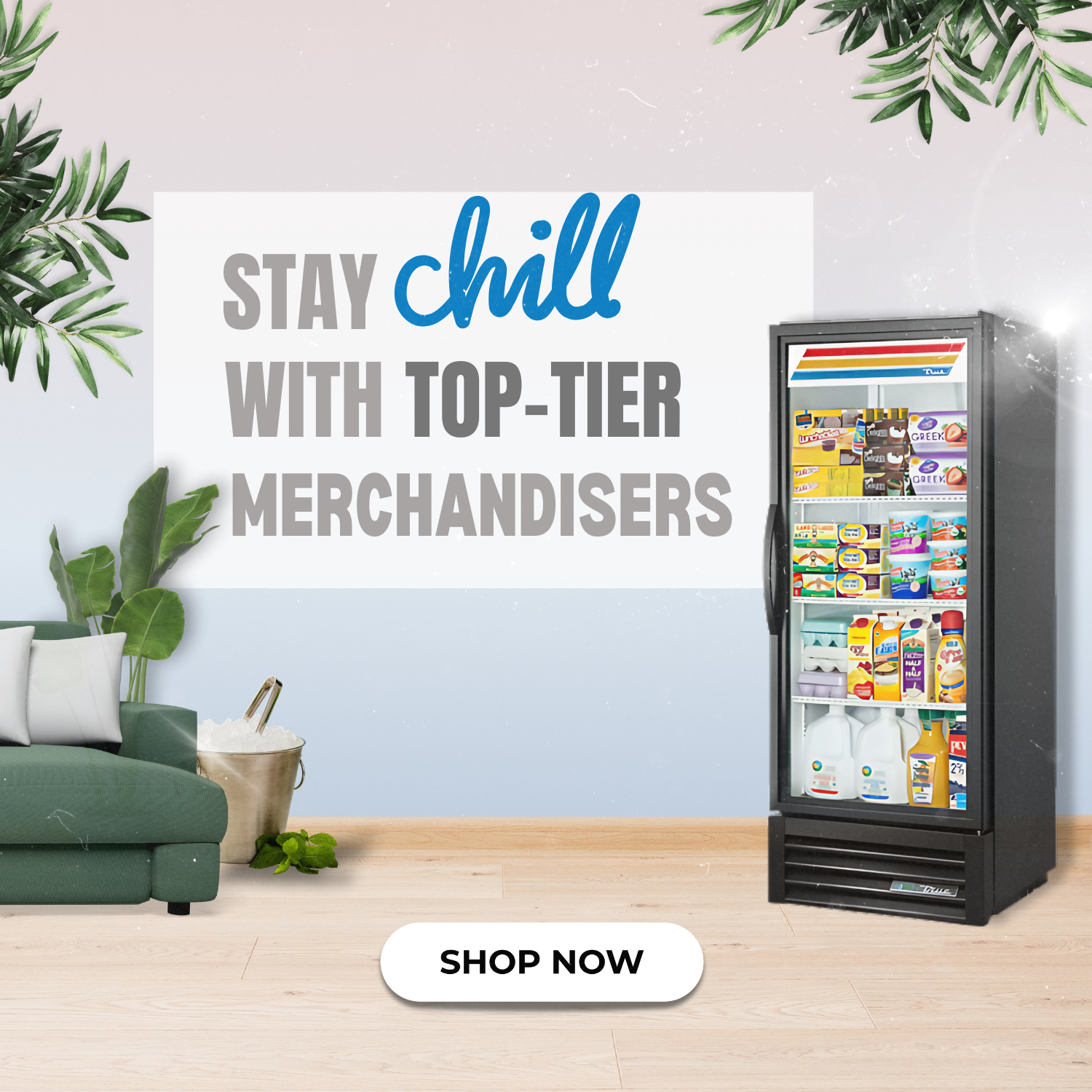 Stay chill with top-tier merchandisers. Shop now.