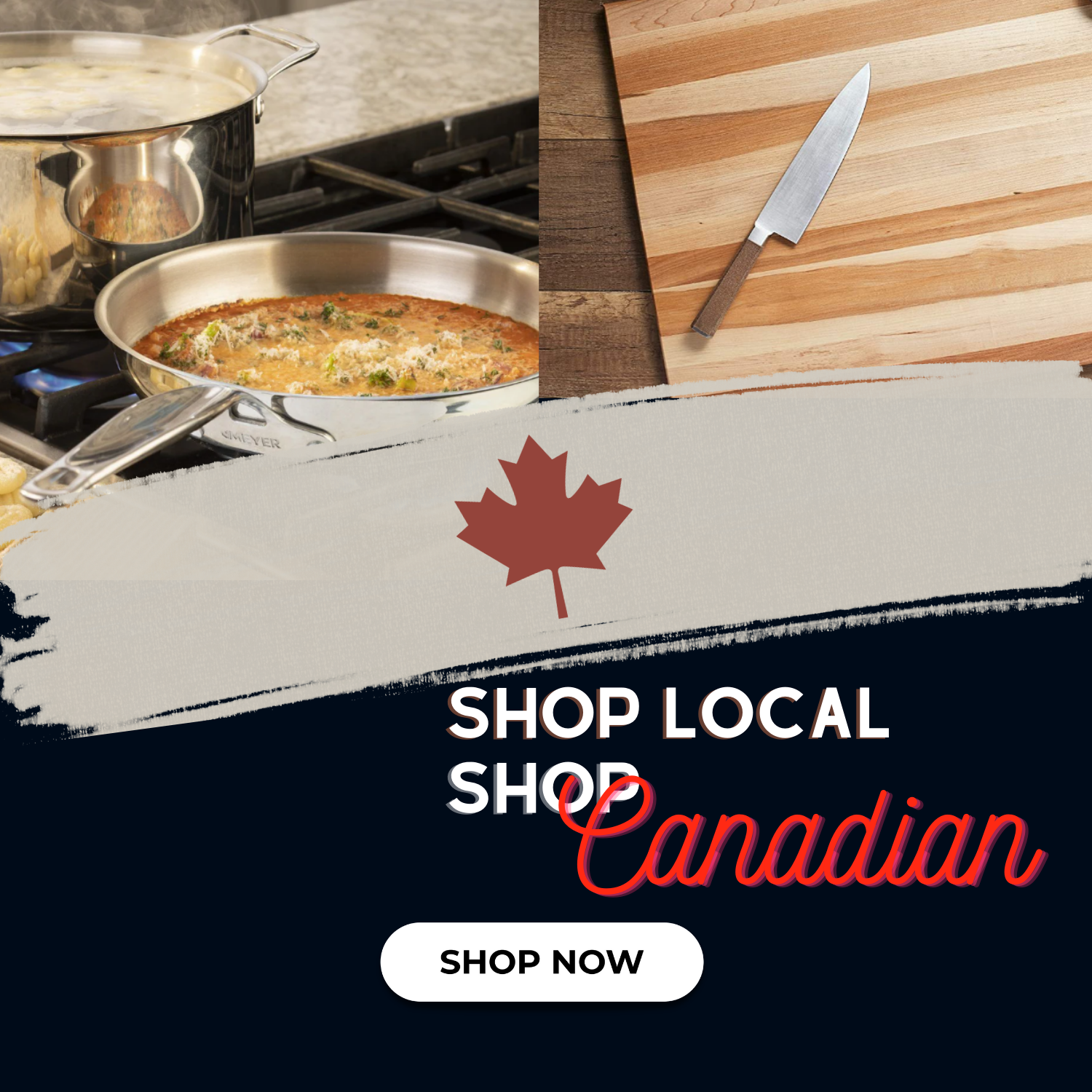 Shop local, shop Canadian. Shop Canadian-made products.